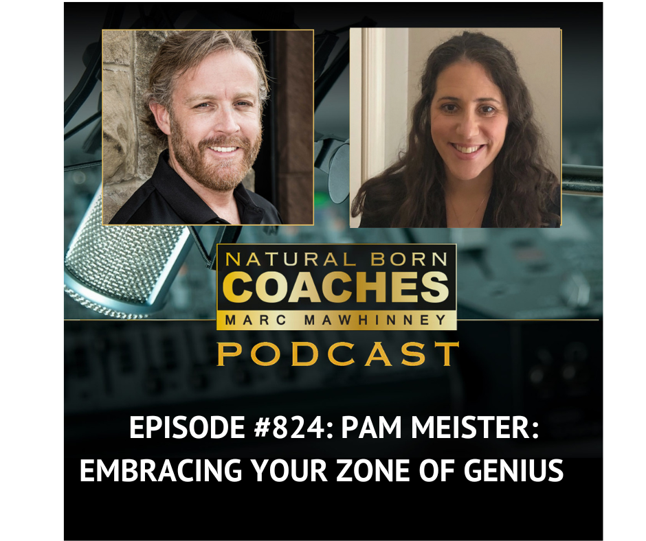 Episode #824: Pam Meister: Embracing Your Zone of Genius