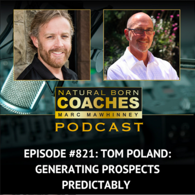 Episode #821: Tom Poland: Generating Prospects Predictably